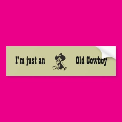 Just An Old Cowboy  Zazzle_bumpersticker