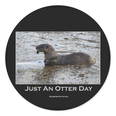 Just an Otter Day Gifts Sticker