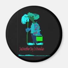 Just Another Day Refrigerator Magnets