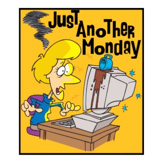 Just Another Monday Poster print