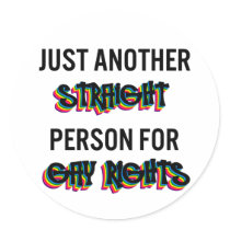 Just Another Straight Person For Gay Rights stickers