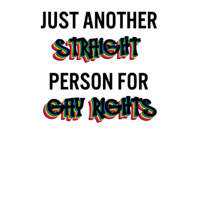 Just Another Straight Person For Gay Rights T Shirts by MishMoshTees