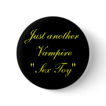 Just another Vampire  "Sex Toy" buttons