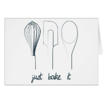 Just Bake It Greeting Card