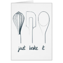 Just Bake It Card