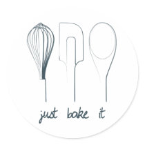 Just Bake It Stickers