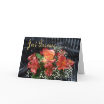 Just Because flowers Card