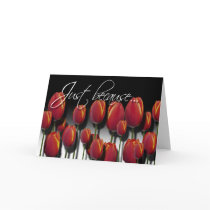 Just Because Greeting Card (Tulip Jungle)