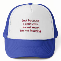 Just Because I Don't Care Hat hats