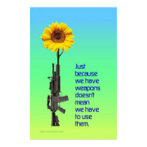 Just Because We Have Weapons... posters by pixartus Just Because We Have Weapons... posters