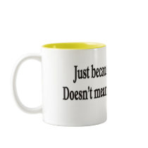 JUST BECAUSE YOU LOOK SILLY mugs