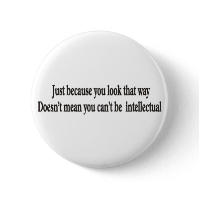 Just because you look that way doesn't mean pinback button by burntright