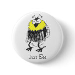 Just Bee Button Badge