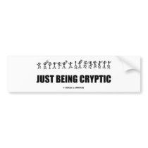 Just Being Cryptic (Cryptography Dancing Men) Bumper Stickers