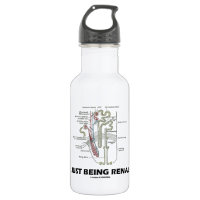 Just Being Renal (Kidney Nephron Renal Humor) 18oz Water Bottle