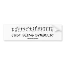 Just Being Symbolic (Sherlock Holmes) bumper stickers by wordsunwords Just Being Symbolic (Sherlock Holmes) bumper stickers