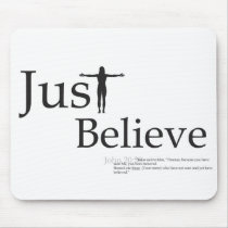 Just Believe mousepads by poet480 Just Believe mousepads