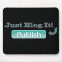 Just Blog It Blogger Computer Mouse Pad