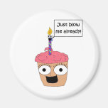Just Blow Me Fridge Magnet
