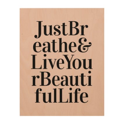 Just Breathe Inspirational Typography Quotes Pink Wood Prints