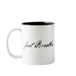just breathe coffee mug