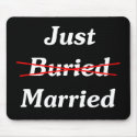 Just (Buried) Married mousepads