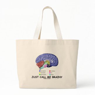 Just Call Me Brainy (Anatomical Brain Attitude) bag