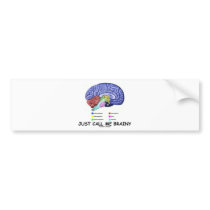 Just Call Me Brainy (Anatomical Brain Attitude) Bumper Sticker