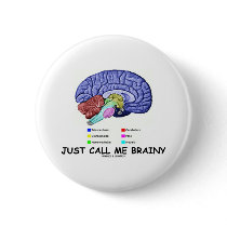 Just Call Me Brainy (Anatomical Brain Attitude) Pins