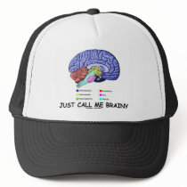 Just Call Me Brainy (Anatomical Brain Attitude) Hat
