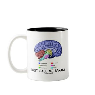 Just Call Me Brainy (Anatomical Brain Attitude) mug