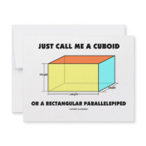 Just Call Me Cuboid Or Rectangular Parallelepiped invitations by wordsunwords Just Call Me Cuboid Or Rectangular Parallelepiped invitations