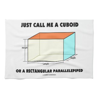Just Call Me Cuboid Or Rectangular Parallelepiped Hand Towel