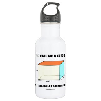Just Call Me Cuboid Or Rectangular Parallelepiped 18oz Water Bottle