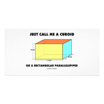 Just Call Me Cuboid Or Rectangular Parallelepiped photo cards