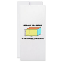 Just Call Me Cuboid Or Rectangular Parallelepiped rack cards by wordsunwords Just Call Me Cuboid Or Rectangular Parallelepiped rack cards
