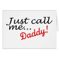 Just Call Me Daddy cards