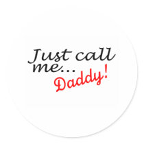 Just Call Me Daddy Sticker