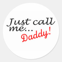 Just Call Me Daddy Stickers