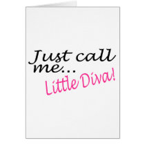 Just Call Me Little Diva Card