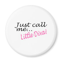 Just Call Me Little Diva Magnets