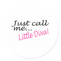 Just Call Me Little Diva Round Stickers