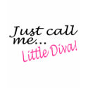 Just Call Me Little Diva t-shirts