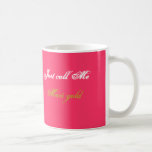 Just call Me  Mari gold    Mug mugs