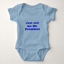 Just call me Mr. President t-shirts by Singfrmtheheart11 Just call me Mr. President t-shirts