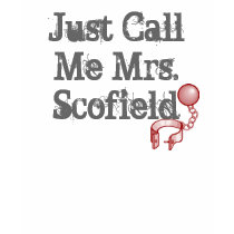 Just Call Me Mrs. Scofield Prison Break Ball+Chain t-shirts by StellaKarmine Just Call Me Mrs. Scofield Prison Break Ball+Chain t-shirts