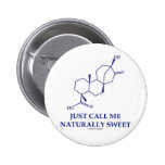 Just Call Me Naturally Sweet (Steviol) Pins