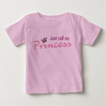 Just call me princess t-shirts