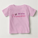 Just call me princess t-shirts