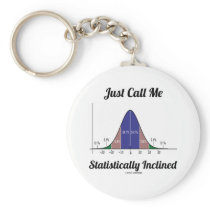 Just Call Me Statistically Inclined (Bell Curve) Key Chain